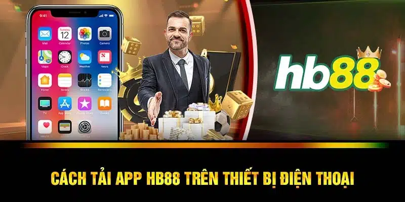 Cách tải app HB88 trên thiết bị điện thoại